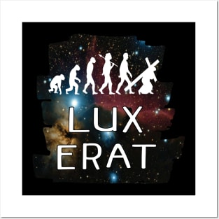 LUX ERAT Posters and Art